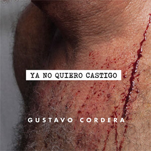 Álbum Ya No Quiero Castigo de Gustavo Cordera