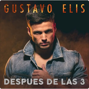 Álbum Después De Las 3 de Gustavo Elis