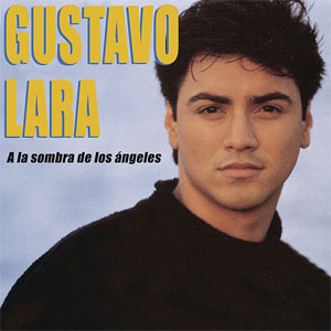 Álbum A La Sombra De Los Ángeles de Gustavo Lara