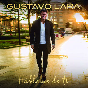 Álbum Háblame De Ti de Gustavo Lara