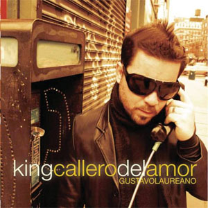 Álbum Kingcallero Del Amor de Gustavo Laureano