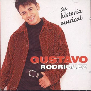 Álbum Su Historia Musical de Gustavo Rodríguez