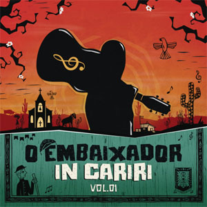Álbum O Embaixador in Cariri, Vol. 1 de Gusttavo Lima