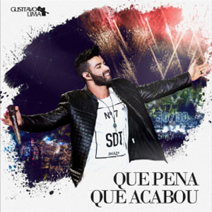 Álbum Que Pena Que Acabou  de Gusttavo Lima