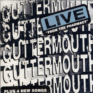 Álbum Live From The Pharmacy de Guttermouth