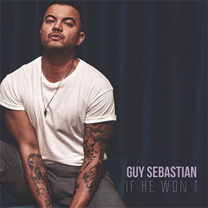 Álbum If He Won't de Guy Sebastian
