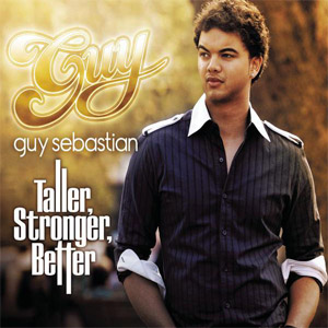 Álbum Taller, Stronger, Better - EP de Guy Sebastian