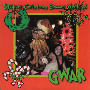 Álbum Stripper Christmas Summer Weekend de GWAR