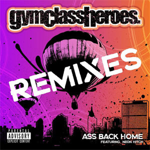 Álbum Ass Back Home (Remixes) de Gym Class Heroes