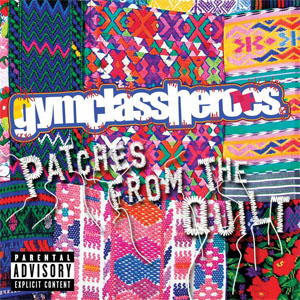 Álbum Patches From The Quilt (Ep) - de Gym Class Heroes