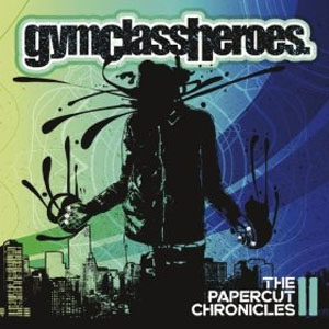 Álbum The Papercut Chronicles II de Gym Class Heroes