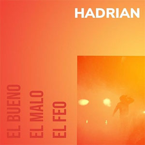Álbum El Bueno, El Malo, El Feo de Hadrián