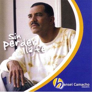 Álbum Sin Perder La Fe de Hansel Camacho