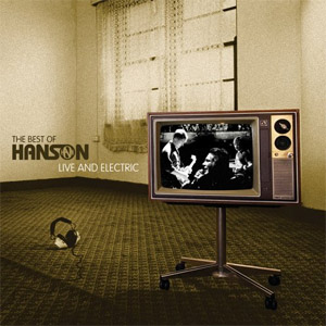 Álbum The Best of Hanson Live and Electric de Hanson