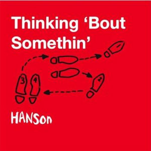 Álbum Thinking 'Bout Somethin'  de Hanson