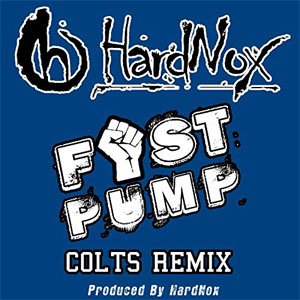 Álbum Fist Pump (Colts Remix) de Hardnox