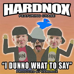 Álbum I Dunno What To Say de Hardnox
