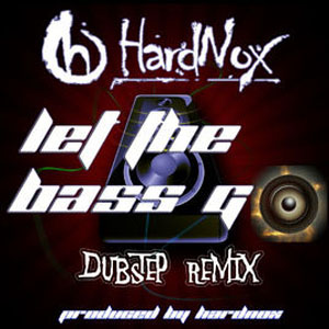 Álbum Let The Bass Go (Dubstep Remix) de Hardnox