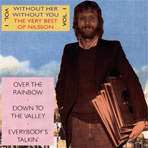 Álbum Without Her, Without You - The Very Best of Nilsson, Vol. 1 de Harry Nilsson