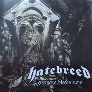 Álbum Everyone Bleeds Now de Hatebreed