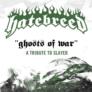 Álbum Ghosts of War (A Tribute to Slayer) de Hatebreed