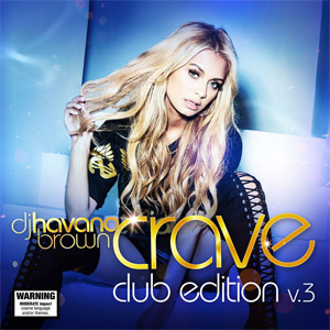 Álbum Crave: Club Edition Volume 3 de Havana Brown