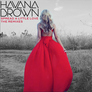Álbum Spread A Little Love (The Remixes) de Havana Brown