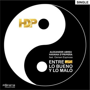 Álbum Entre Lo Bueno Y Lo Malo de Havana D’Primera