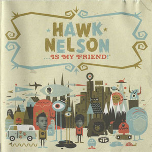 Álbum ... Is My Friend de Hawk Nelson
