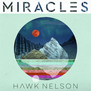 Álbum Miracles de Hawk Nelson