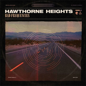 Álbum Bad Frequencies de Hawthorne Heights