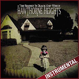 Álbum The Silence In Black and White (Instrumental) de Hawthorne Heights
