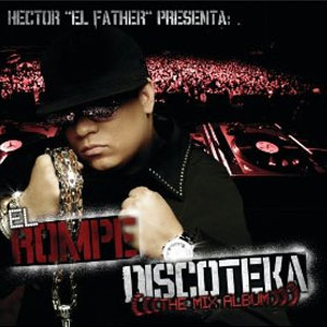 Álbum El Rompe Discoteka /The Mix Album de Héctor El Father - Héctor Delgado