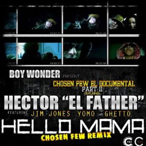 Álbum Hello Mama Chosen Few Remix  de Héctor El Father - Héctor Delgado