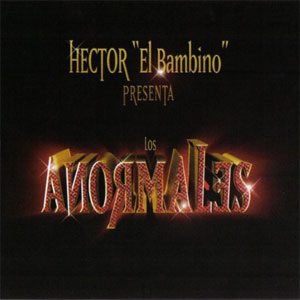 Álbum Los Anormales de Héctor El Father - Héctor Delgado