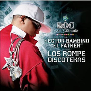 Álbum Los Rompe Discotekas de Héctor El Father - Héctor Delgado