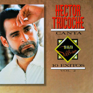 Álbum 10 Éxitos Vol. 2 de Héctor Tricoche