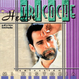 Álbum Mi Historia de Héctor Tricoche