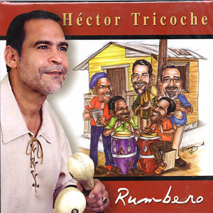 Álbum Rumbero de Héctor Tricoche