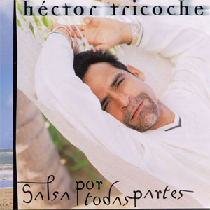 Álbum Salsa Por Todas Partes de Héctor Tricoche