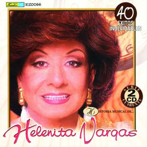 Álbum 40 Éxitos Inolvidables de Helenita Vargas