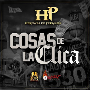 Álbum Cosas De La Clica de Herencia de Patrones