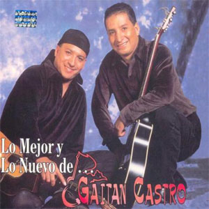 Álbum Lo Mejor Y Lo Nuevo De ... Gaitán Castro de Hermanos Gaitán Castro