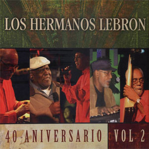 Álbum 40 Aniversario 2 de Hermanos Lebrón