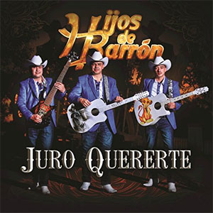 Álbum Juro Quererte de Hijos de Barrón