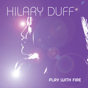 Álbum Play With Fire de Hilary Duff