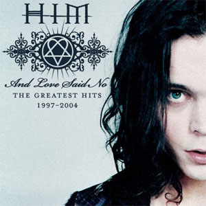 Álbum And Love Said No: The Greatest Hits 1997-2004 de HIM