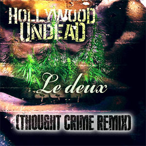 Álbum Le Deux (Thought Crime Remix) de Hollywood Undead