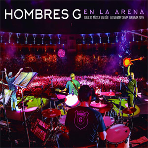 Álbum En La Arena: Gira 30 Años Y 1 Día de Hombres G