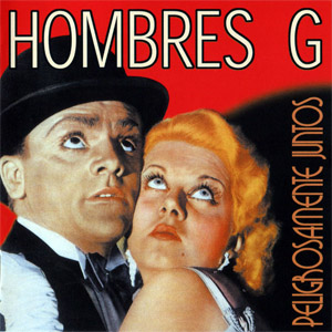 Álbum Peligrosamente Juntos (2003) de Hombres G